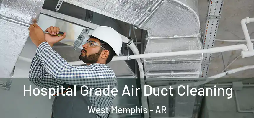  Hospital Grade Air Duct Cleaning West Memphis - AR
