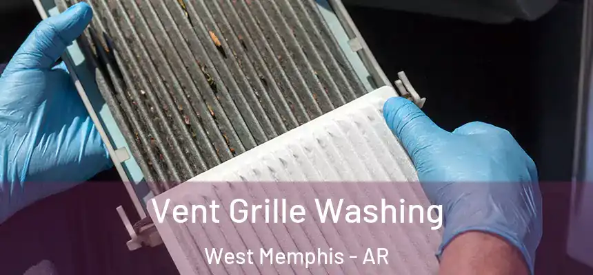  Vent Grille Washing West Memphis - AR